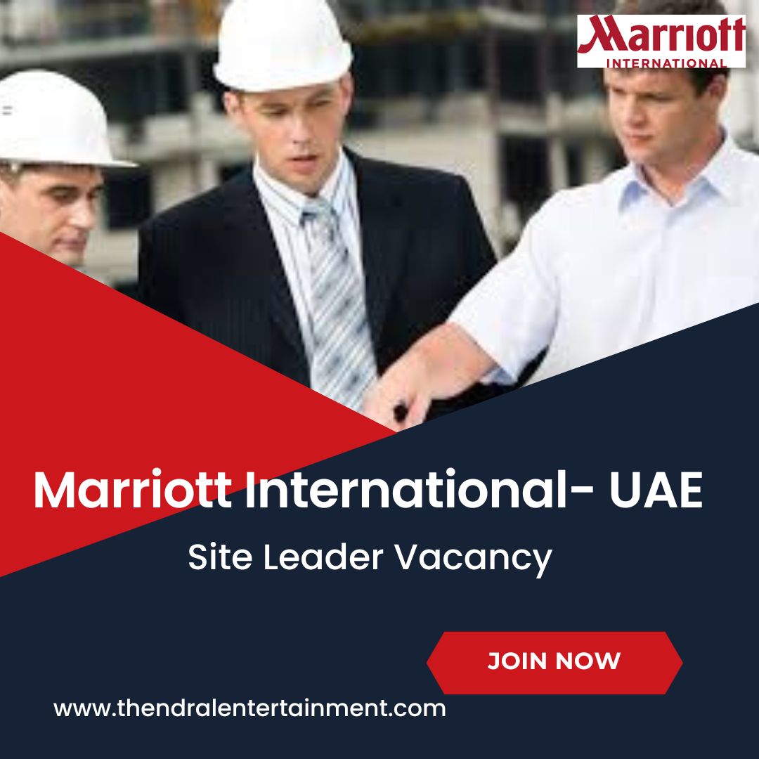 🌍 Marriott International – Site Leader Vacancy in the United Arab Emirates 2025 – Apply Immediately