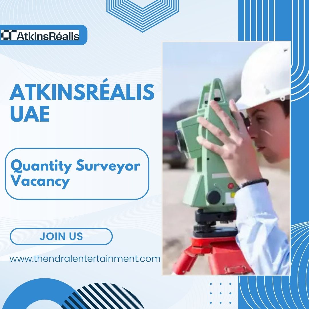 🌍 AtkinsRéalis – Quantity Surveyor Vacancy in the United Arab Emirates 2025 – Apply Immediately