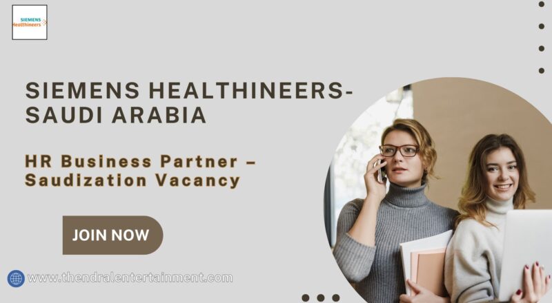 🌟 Siemens Healthineers HR Business Partner – Saudization Vacancy in Saudi Arabia 2025 – Apply Immediately