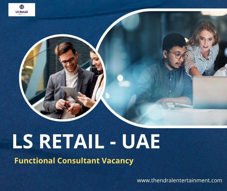 LS Retail – Functional Consultant Vacancy in United Arab Emirates 2025 – Apply Immediately