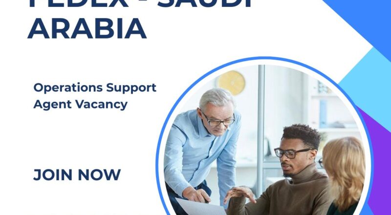FedEx – Operations Support Agent Vacancy in Saudi Arabia 2025 – Apply Immediately