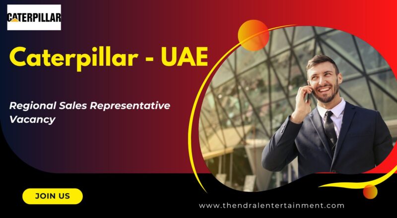 Caterpillar – Regional Sales Representative Vacancy in the United Arab Emirates – Apply Before November 15, 2025