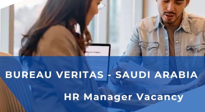 🌟 Bureau Veritas – HR Manager Vacancy in Saudi Arabia 2025 – Apply Immediately