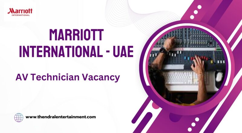 ✨ Marriott International AV Technician Vacancy United Arab Emirates 2025 – Apply Immediately