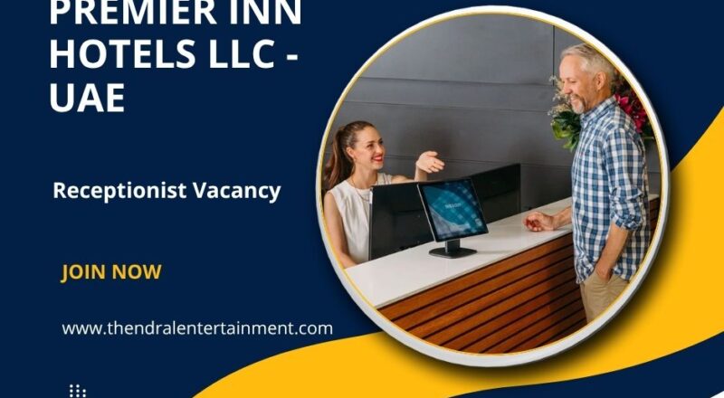 🏨 Exciting Premier Inn Hotels LLC – Receptionist Vacancy in United Arab Emirates 2025 – Apply Immediately