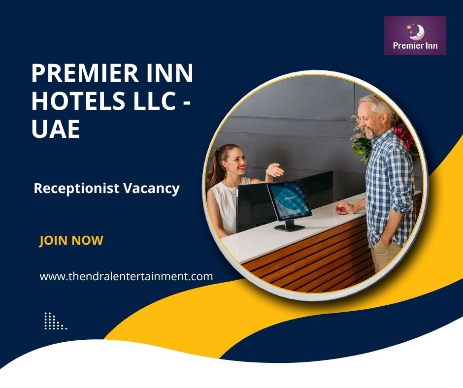 🏨 Exciting Premier Inn Hotels LLC – Receptionist Vacancy in United Arab Emirates 2025 – Apply Immediately