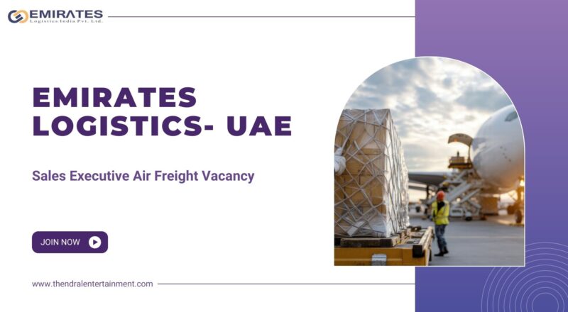 ★ Emirates Logistics – Sales Executive Air Freight Vacancy United Arab Emirates 2025 – Apply Immediately