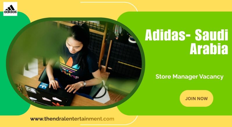 🌟 Adidas – Store Manager Vacancy in Saudi Arabia 2025 – Apply Immediately