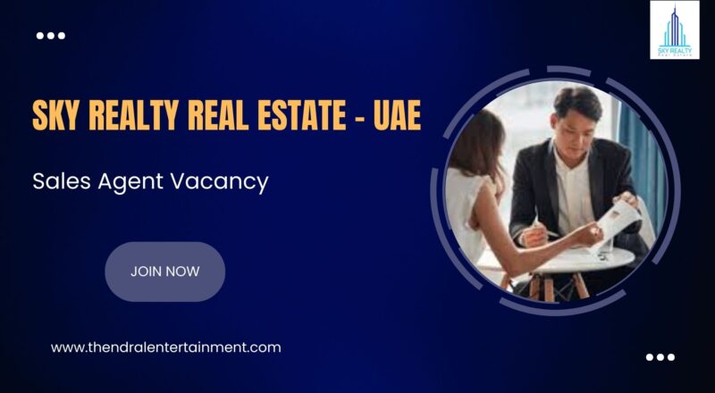 ⭐ Sky Realty Real Estate Sales Agent Vacancy United Arab Emirates 2025