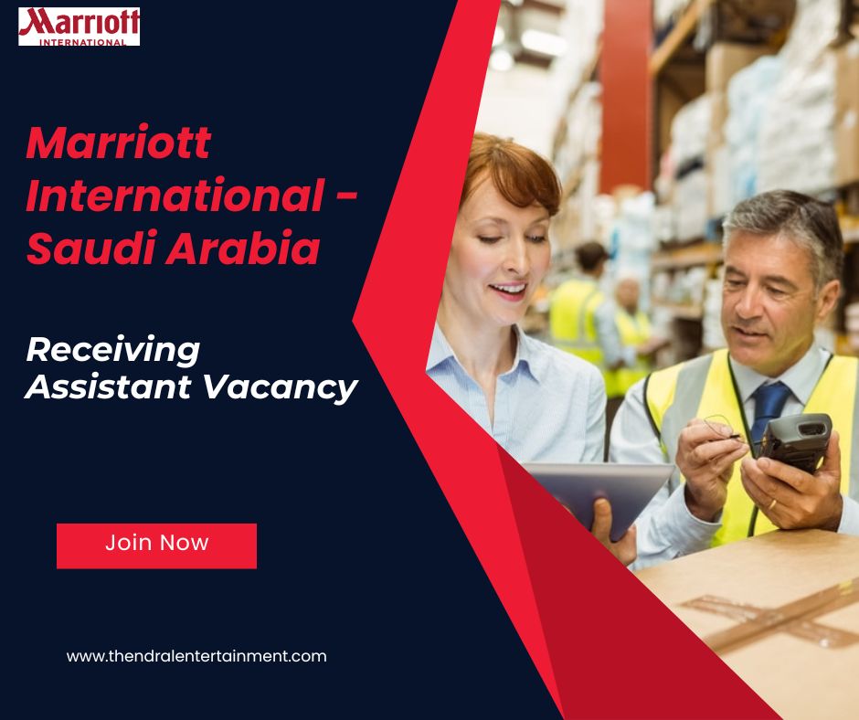 🌟 Marriott International – Receiving Assistant Vacancy in Saudi Arabia 2025
