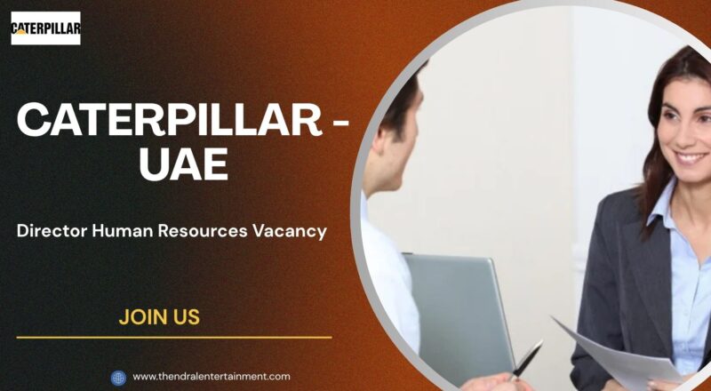🌟 Caterpillar – Director Human Resources Vacancy in the United Arab Emirates 2025