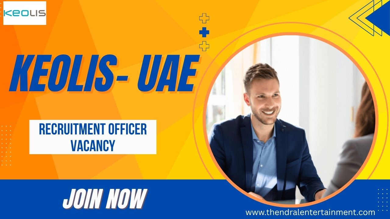 🚀 Keolis – Recruitment Officer Vacancy in the United Arab Emirates – Apply Before Nov 10, 2025