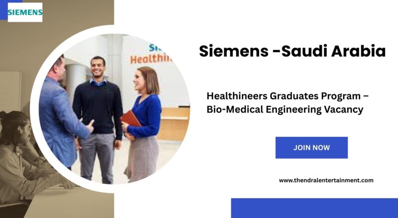 Siemens Healthineers Graduates Program – Bio-Medical Engineering Vacancy in Saudi Arabia – Apply Immediately 2025
