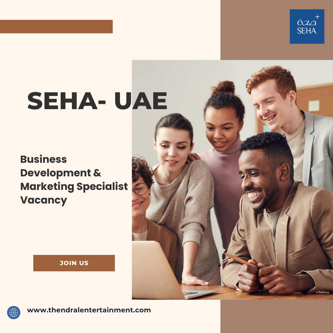 ⭐ SEHA – Business Development & Marketing Specialist Vacancy in United Arab Emirates 2025
