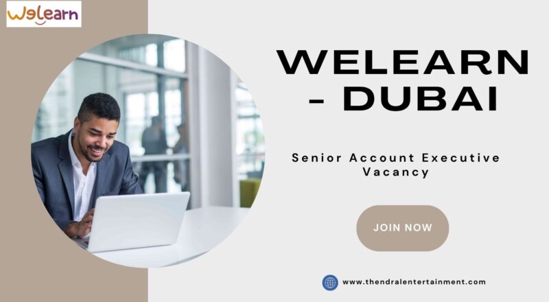 ✨ WeLearn – Senior Account Executive Vacancy in Dubai 2025