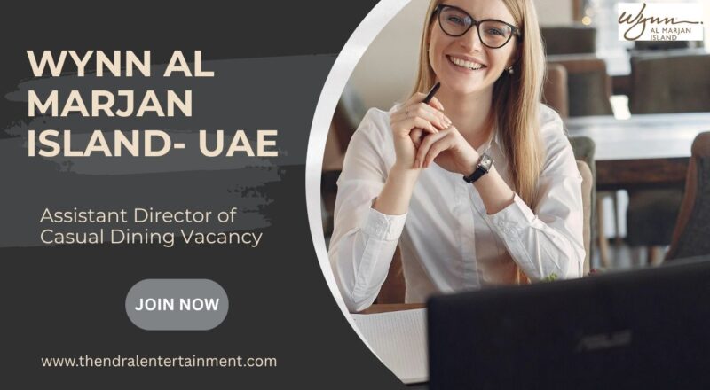 🌟 Wynn Al Marjan Island – Assistant Director of Casual Dining Vacancy in United Arab Emirates – Apply Before 12/10/2025