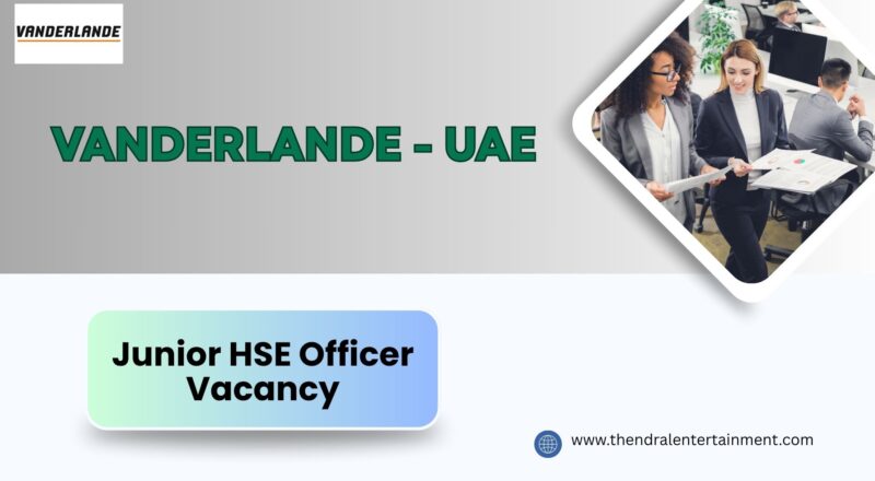 🚀 Vanderlande – Junior HSE Officer Vacancy in the United Arab Emirates – Apply Immediately 2025