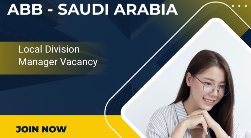 🌍 ABB – Local Division Manager Vacancy in Saudi Arabia 2025 – Apply Immediately