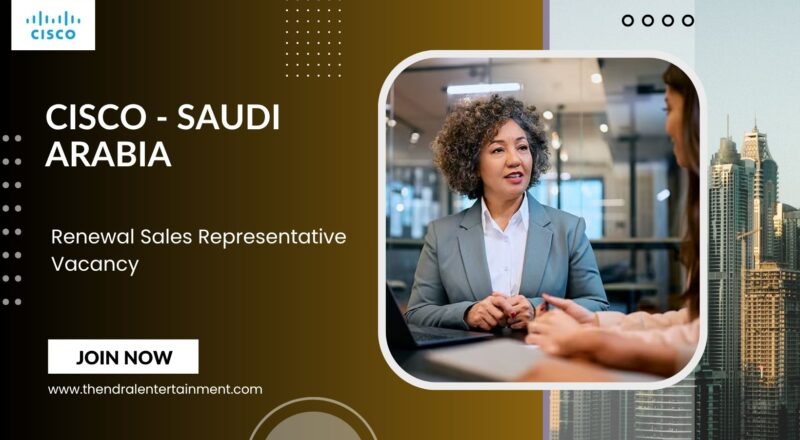 🌟 Cisco – Renewal Sales Representative Vacancy in Saudi Arabia 2025