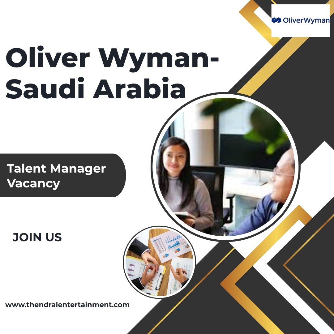 Oliver Wyman – Talent Manager Vacancy in Saudi Arabia 2025 – Apply Immediately