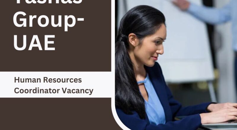 ⭐ Tashas Group – Human Resources Coordinator Vacancy in the United Arab Emirates 2025