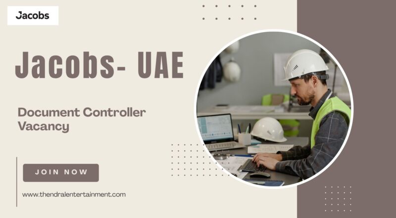 🌍 Jacobs – Document Controller Vacancy in United Arab Emirates 2025 – Apply Immediately