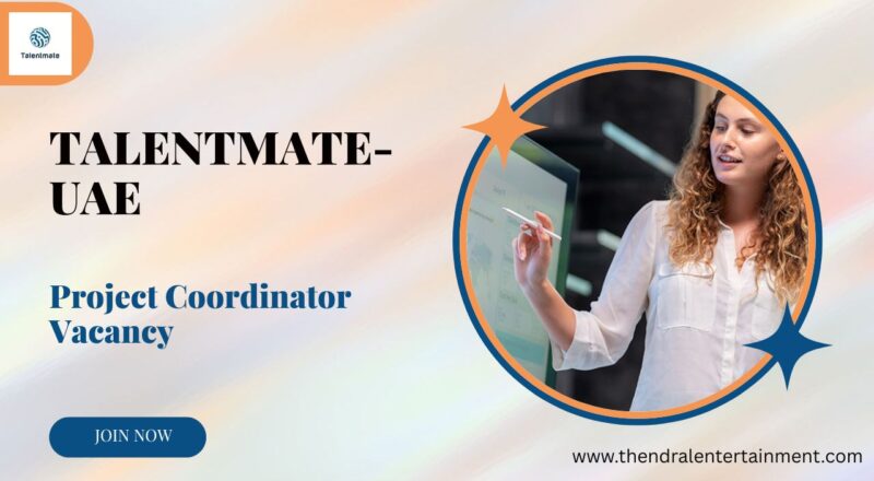 🚀 Talentmate Project Coordinator Vacancy in the United Arab Emirates – Apply by 11th November 2025