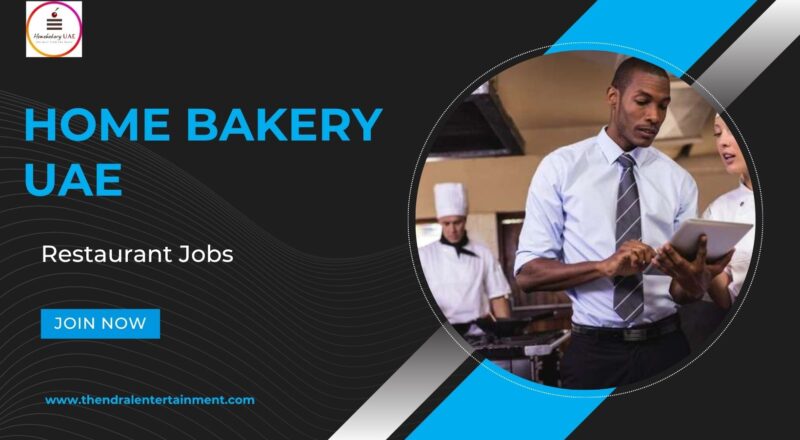 Home Bakery – Restaurant Jobs in the United Arab Emirates 2025 – Apply Immediately