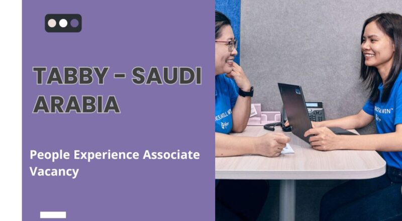 🏆 Tabby – People Experience Associate Vacancy in Saudi Arabia 2025 – Apply Immediately