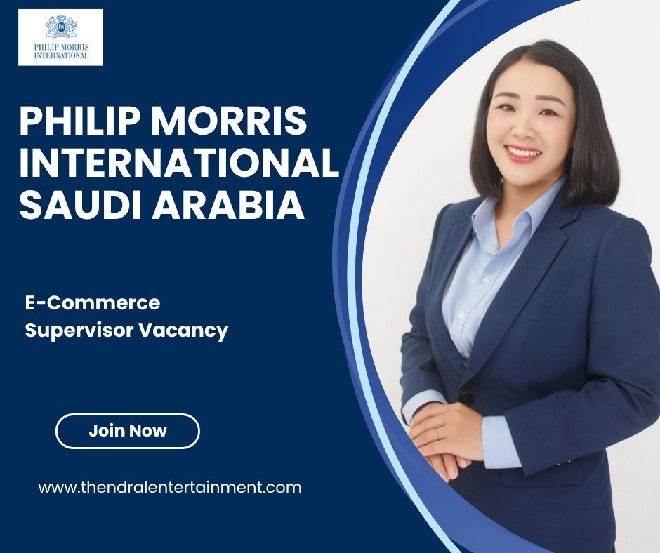 🌍 Philip Morris International – E-Commerce Supervisor Vacancy in Saudi Arabia 2025