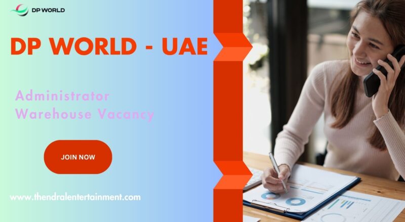 🌍 DP World – Administrator – Warehouse Vacancy in the United Arab Emirates – Apply Before 20 Nov 2025