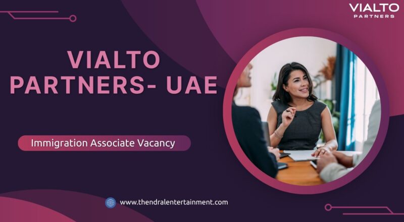 ⭐ Vialto Partners – Immigration Associate Vacancy in the United Arab Emirates 2025