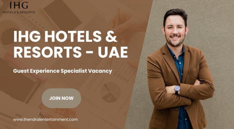 🌟 IHG Hotels & Resorts – Guest Experience Specialist Vacancy in the United Arab Emirates 2025
