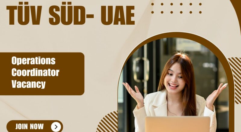 🌟 TÜV SÜD – Operations Coordinator Vacancy in the United Arab Emirates 2025 – Apply Immediately