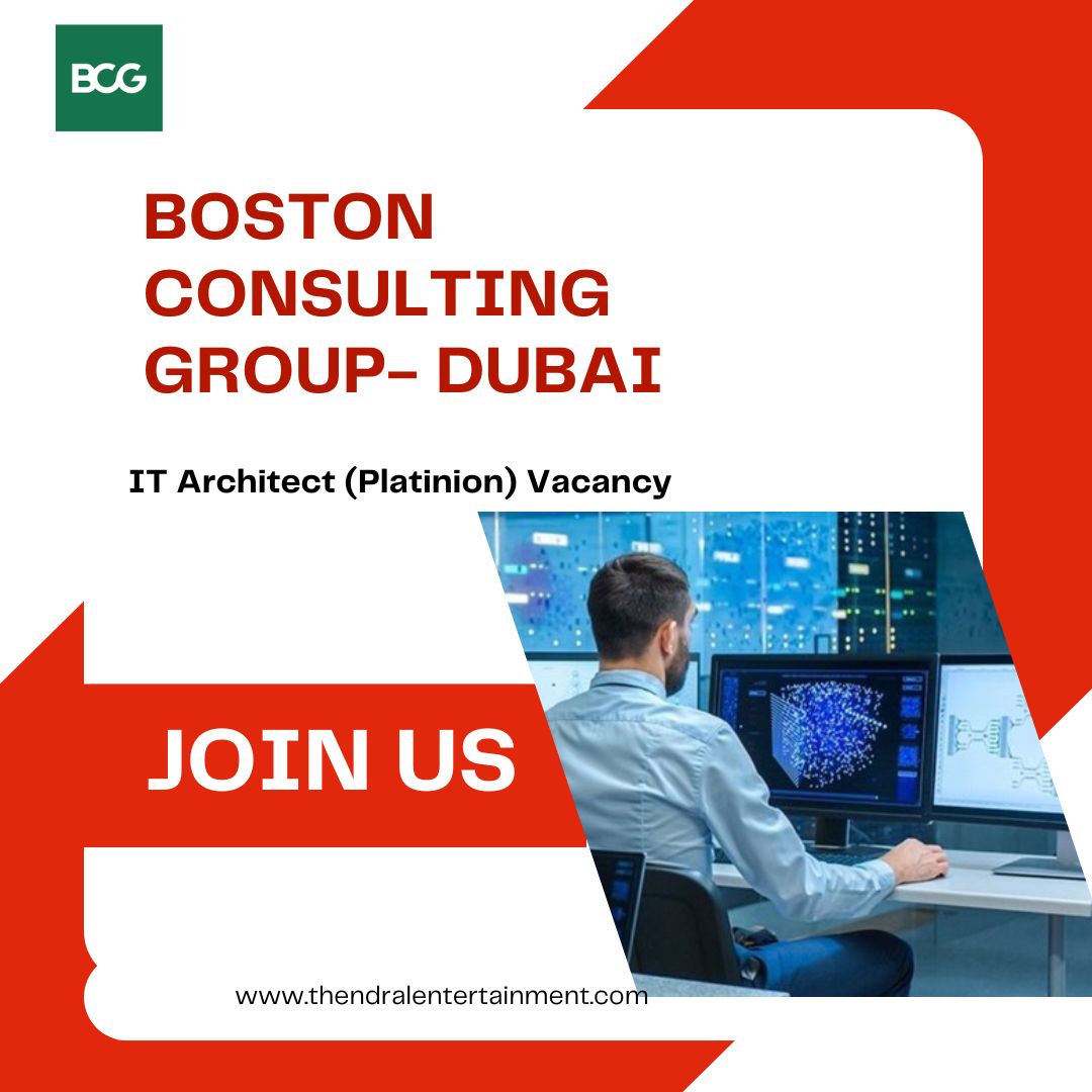 π Boston Consulting Group β IT Architect (Platinion) Vacancy in Dubai 2025 β Apply Immediately