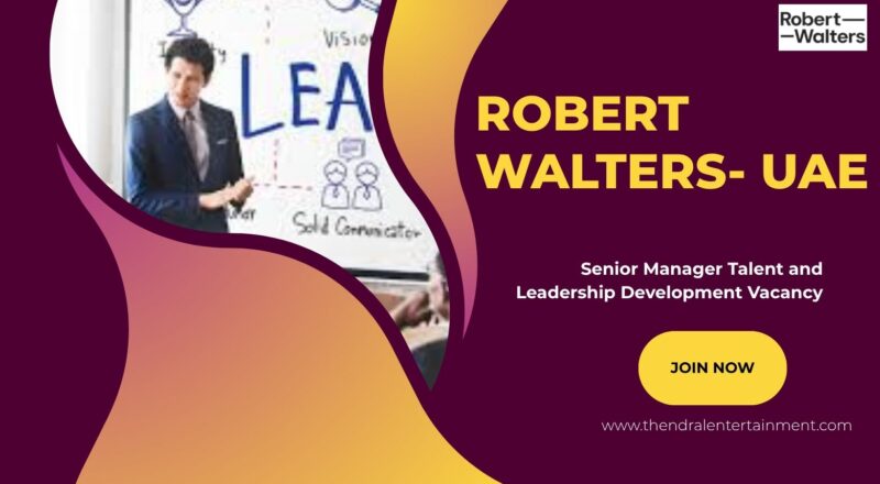 🌟 Robert Walters – Senior Manager Talent and Leadership Development Vacancy in the United Arab Emirates 2025 – Apply Immediately