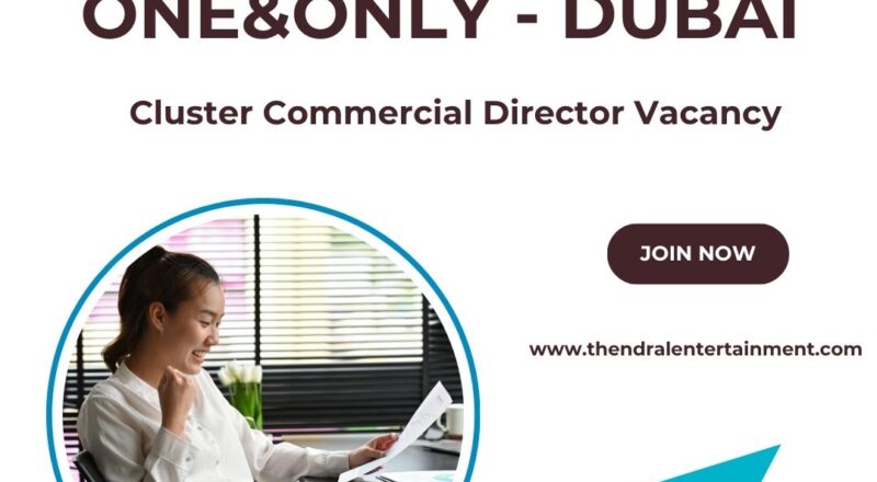 🏆 One&Only – Cluster Commercial Director Vacancy in Dubai 2025 – Apply Immediately