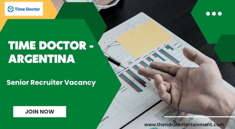 ⭐ Time Doctor – Senior Recruiter Vacancy in Argentina 2025