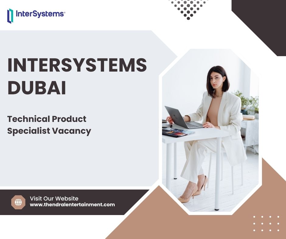 π InterSystems β Technical Product Specialist Vacancy in Dubai β Apply Immediately (2025)