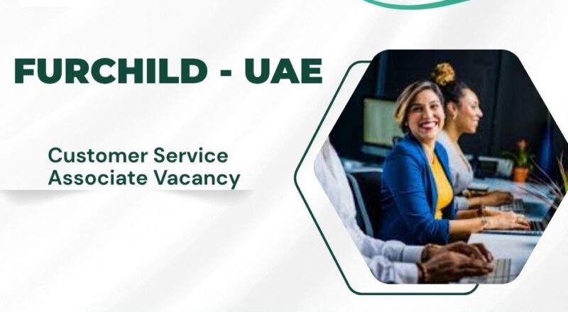 🐾 Furchild – Customer Service Associate Vacancy in the United Arab Emirates 2025 – Apply Immediately