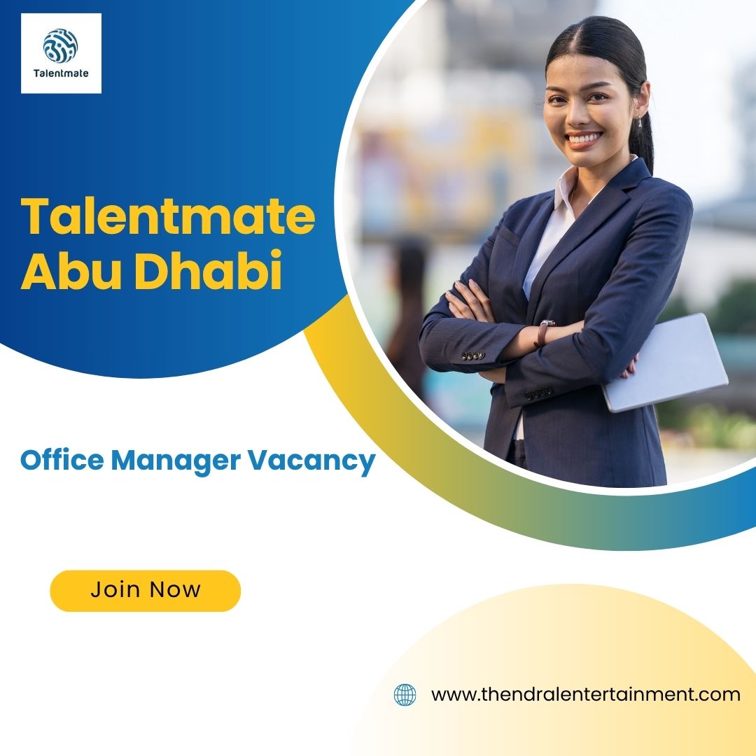 🌟 Talentmate – Office Manager Vacancy in Abu Dhabi 2025 – Apply Immediately