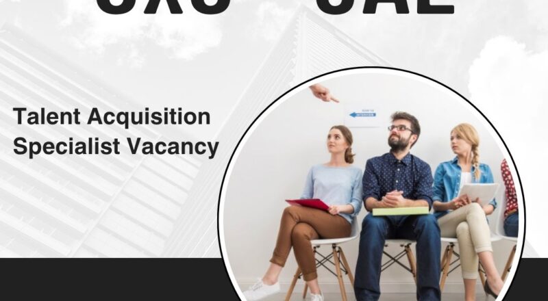 CXG – Talent Acquisition Specialist Vacancy in the United Arab Emirates 2025