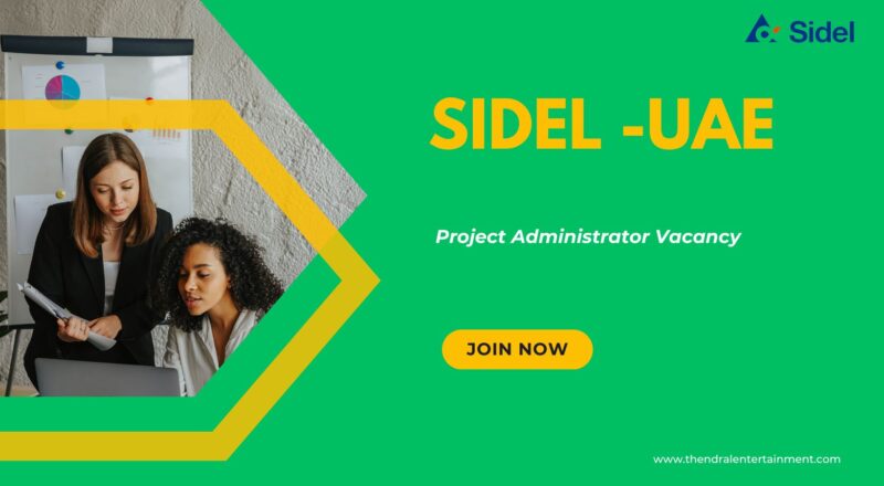 🌟 Sidel – Project Administrator Vacancy in the United Arab Emirates – Apply Immediately (2025)