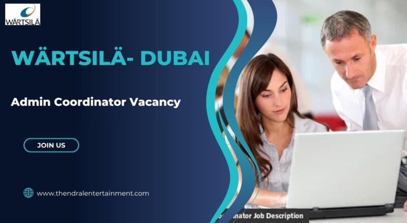 🌟 Wärtsilä – Admin Coordinator Vacancy in Dubai 2025 – Apply Before 17/11/2025