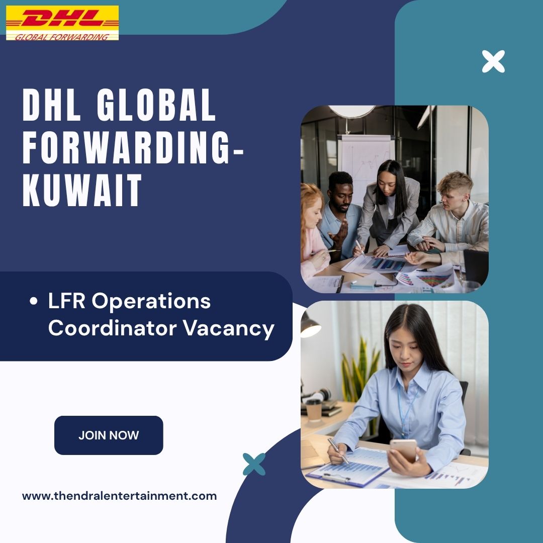 🌍 DHL Global Forwarding – LFR Operations Coordinator Vacancy in Kuwait 2025 – Apply Immediately