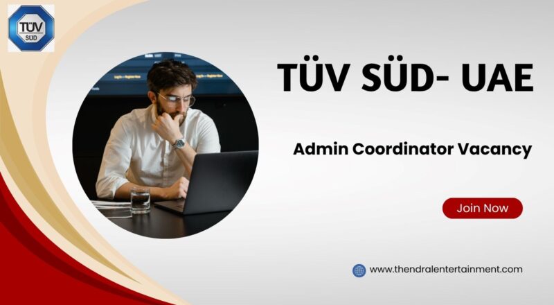 🌟 TÜV SÜD – Admin Coordinator Vacancy United Arab Emirates – Apply Before 2025