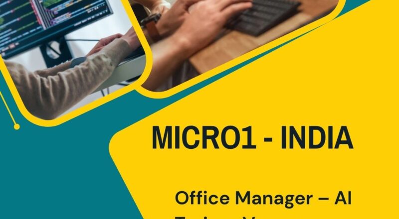 ✨ Micro1 – Office Manager AI Trainer Vacancy in India 2025 – Apply Immediately