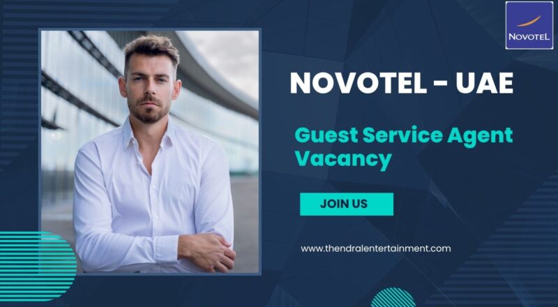 🏨 Novotel – Guest Service Agent Vacancy in the United Arab Emirates 2025