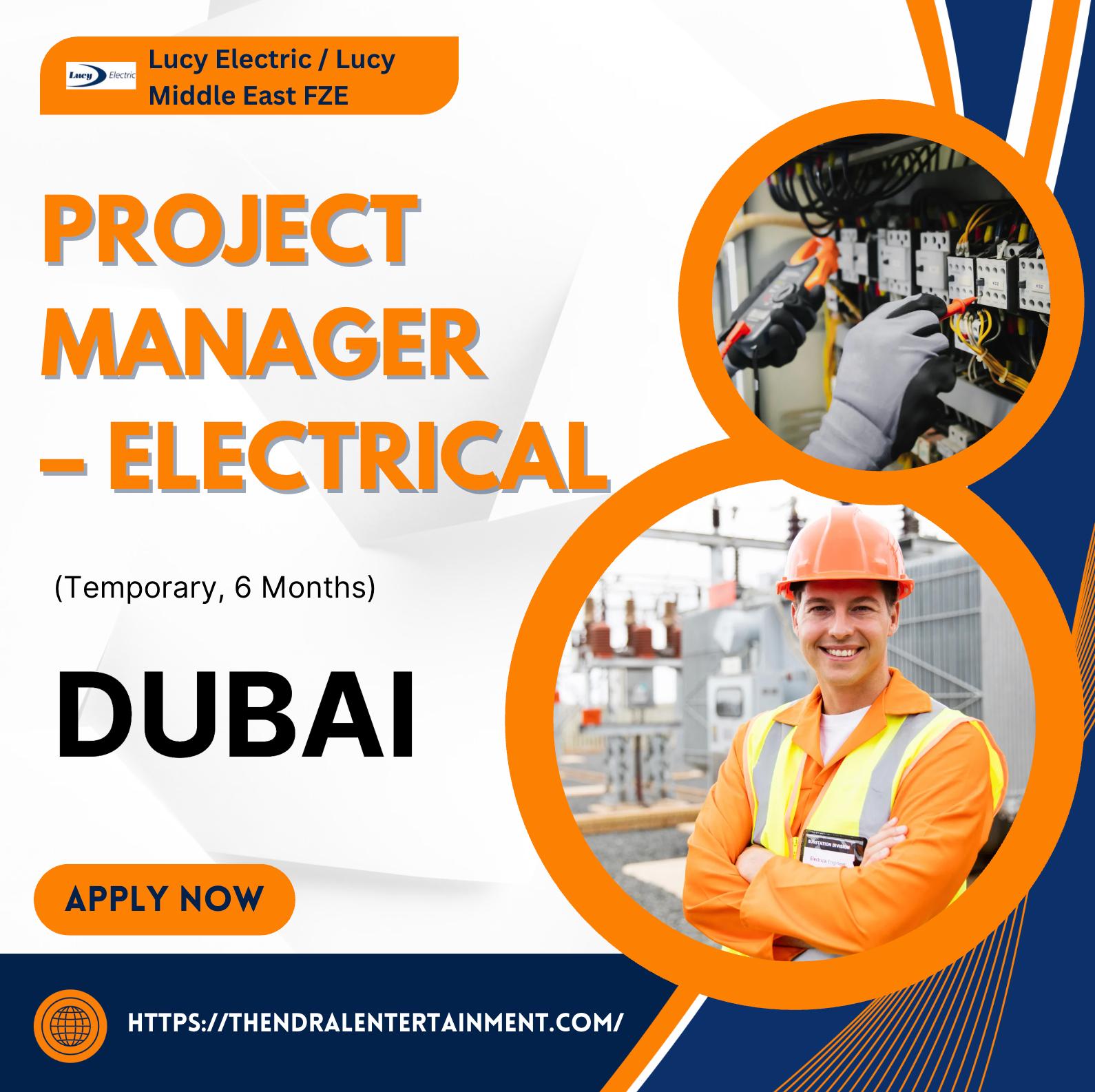 Project Manager Electrical Jobs in Dubai 2025 – Lead High Growth Power Projects with Lucy Electric