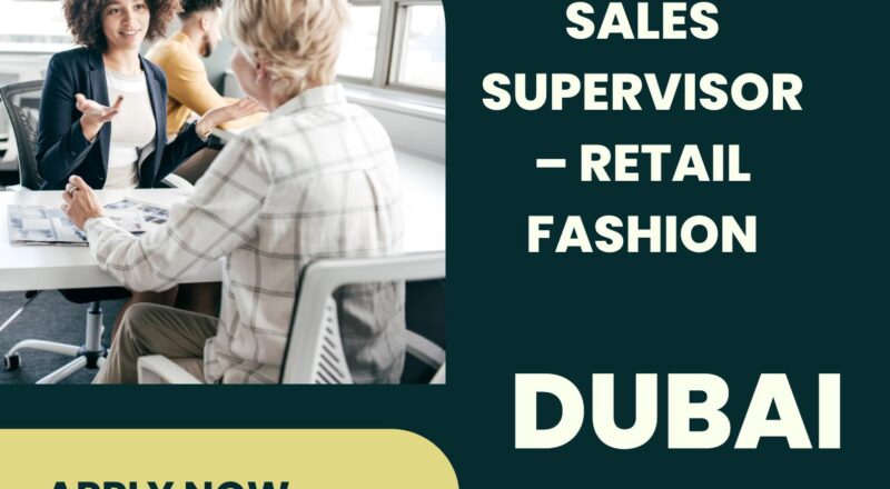 Dubai Fashion Jobs 2025 – Exciting Retail Supervisor Careers with Al-Futtaim Group
